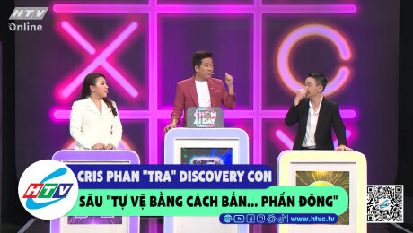 Xem Show CLIP HÀI Cris Phan "tra" discovery con sâu "tự vệ bằng cách bắn...phấn đông" HD Online.